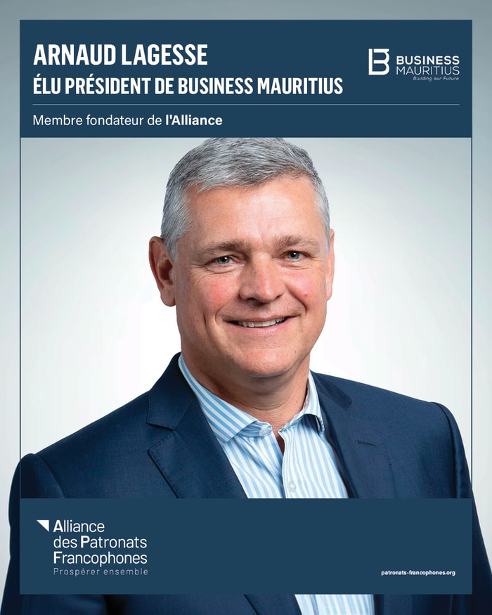 🇲🇺 Arnaud Lagesse élu président de Business Mauritius : l’Alliance salue une figure majeure du secteur privé mauricien