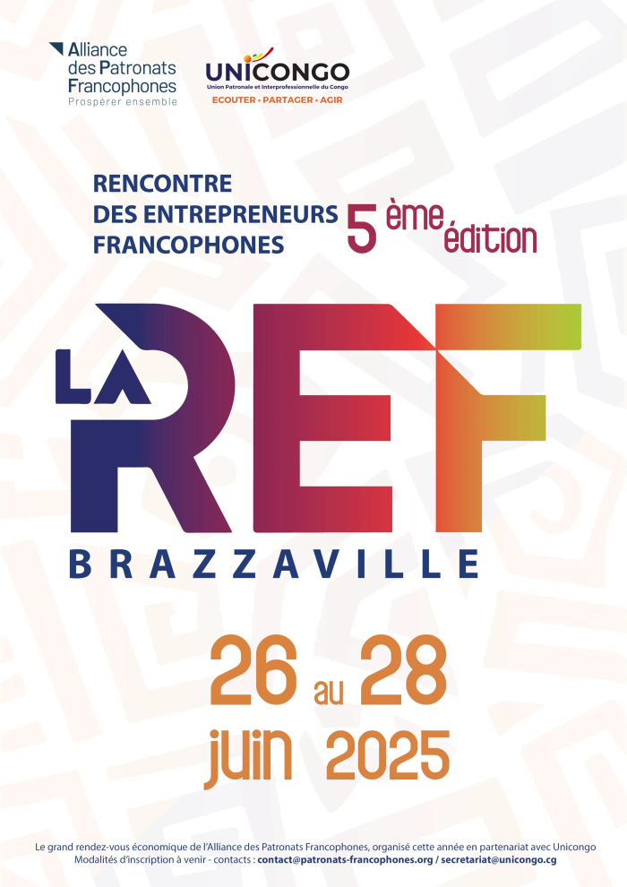 La 5ᵉ édition de la Rencontre des Entrepreneurs Francophones se tiendra à razzaville en juin 2025